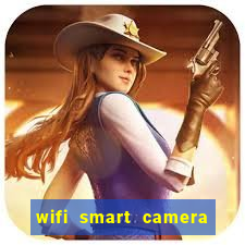 wifi smart camera easy to achieve real time remote viewing