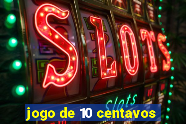 jogo de 10 centavos