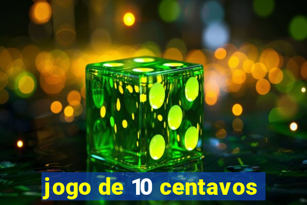 jogo de 10 centavos