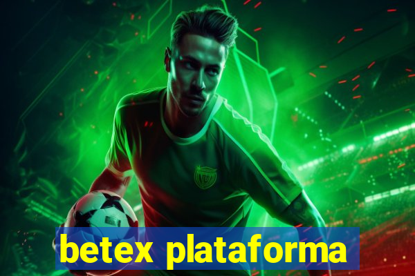 betex plataforma