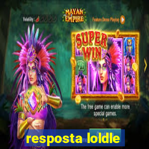 resposta loldle