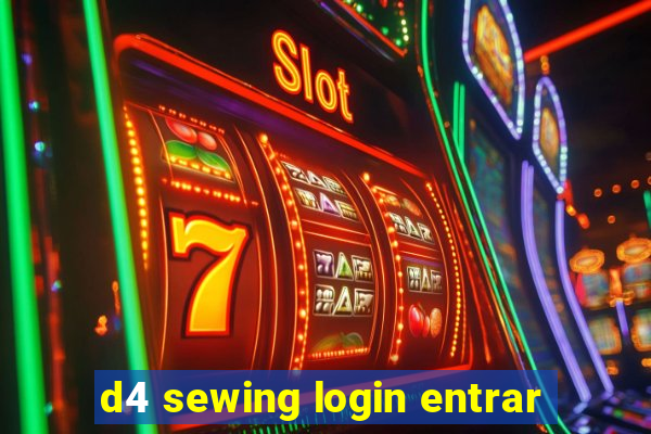 d4 sewing login entrar