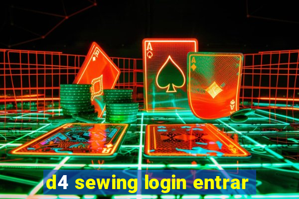 d4 sewing login entrar