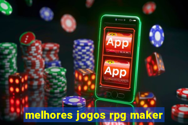 melhores jogos rpg maker