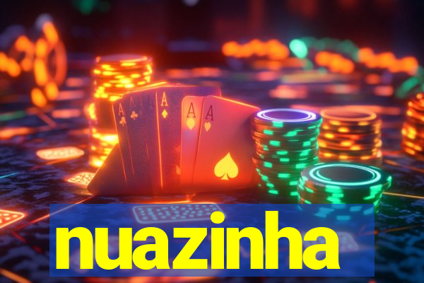 nuazinha