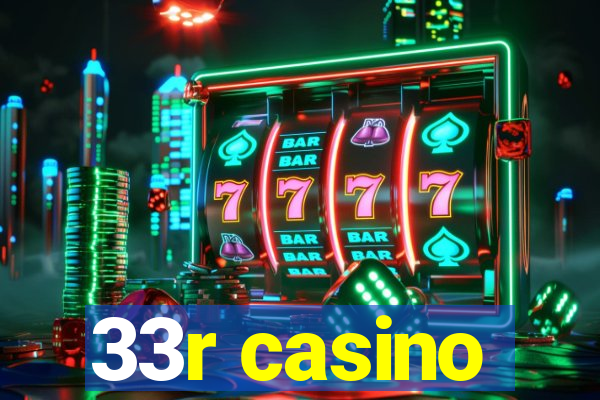 33r casino