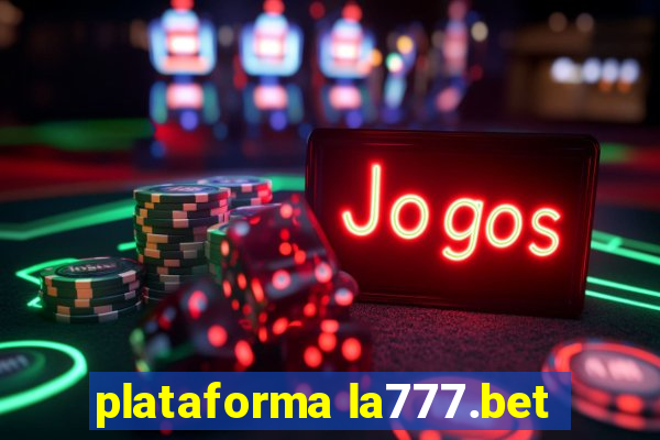 plataforma la777.bet