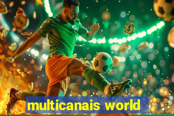 multicanais world