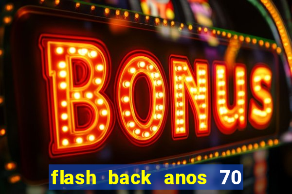 flash back anos 70 80 90 download gratis