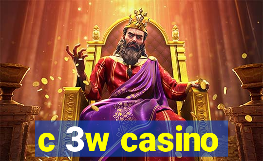 c 3w casino