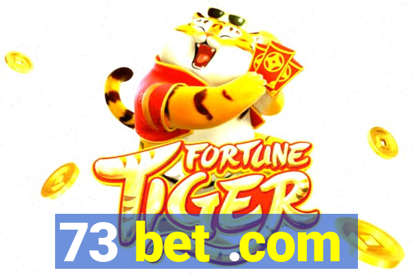 73 bet .com