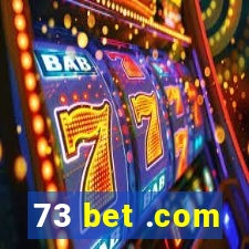 73 bet .com