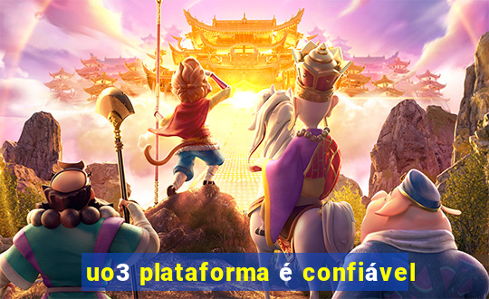 uo3 plataforma é confiável