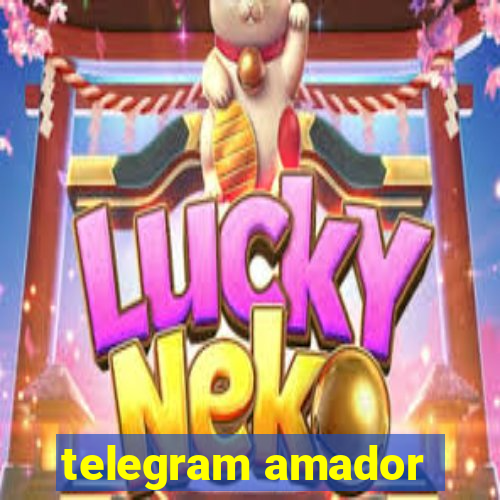 telegram amador