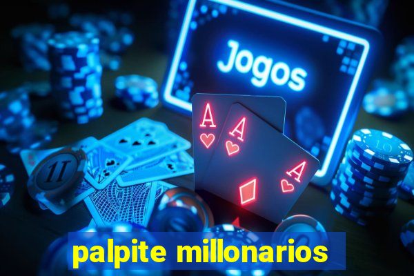 palpite millonarios