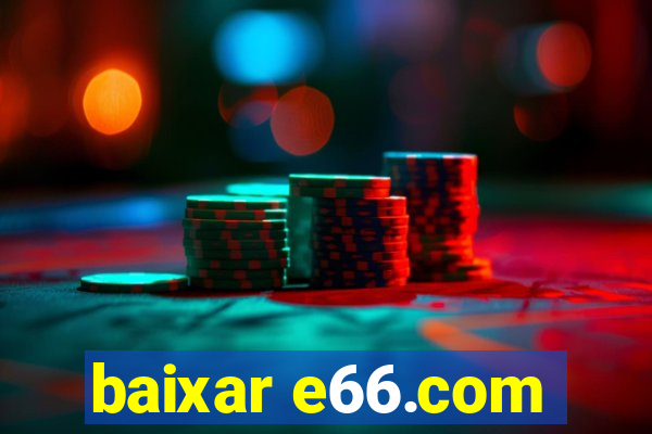 baixar e66.com