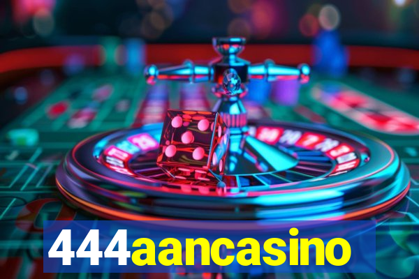 444aancasino