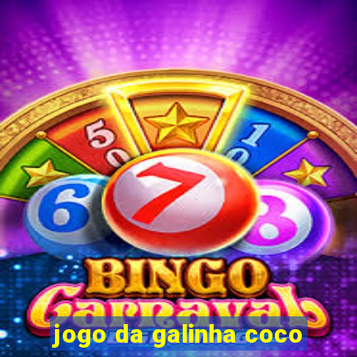 jogo da galinha coco