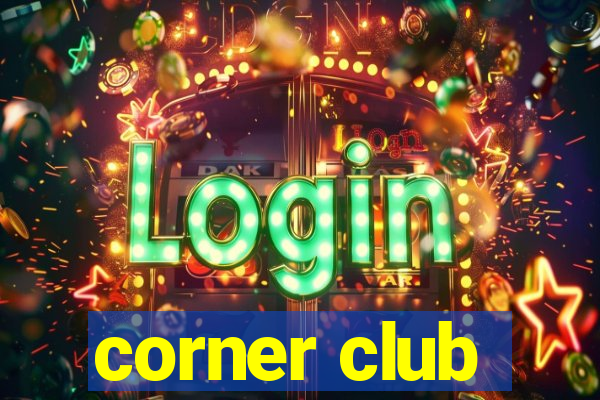 corner club