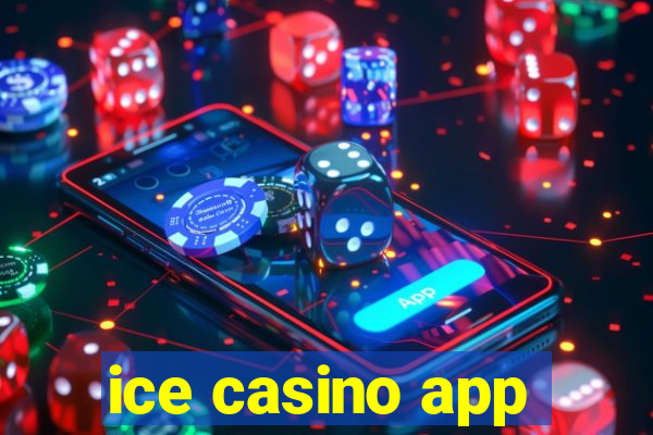 ice casino app