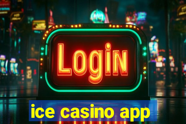 ice casino app