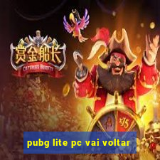 pubg lite pc vai voltar