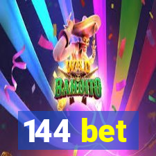 144 bet