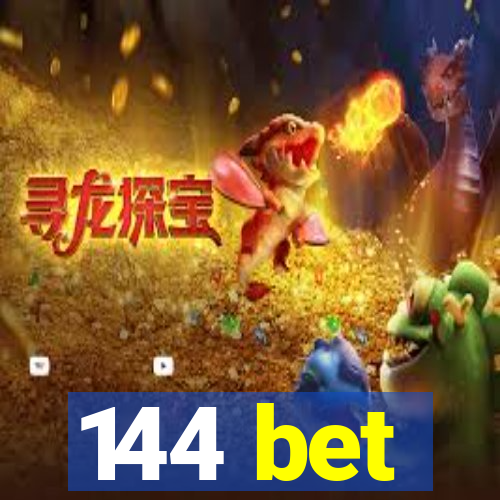 144 bet