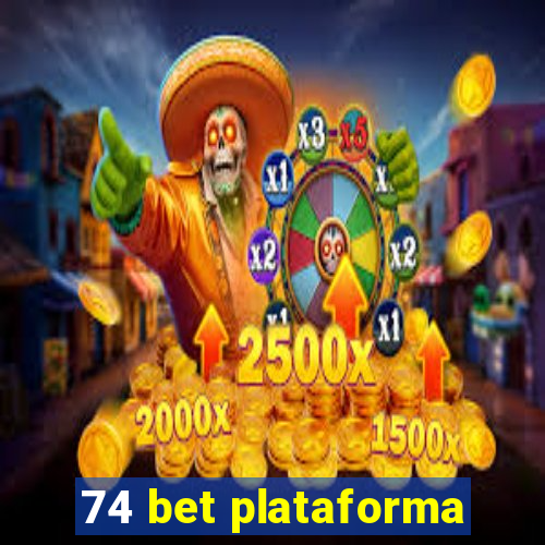 74 bet plataforma