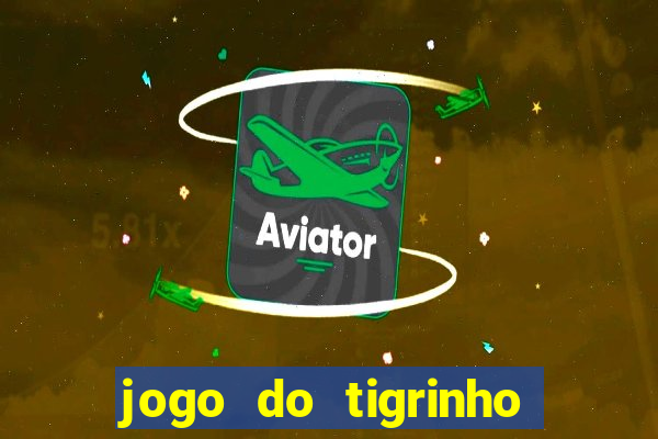 jogo do tigrinho apk dinheiro infinito