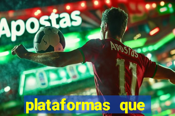 plataformas que estao pagando agora