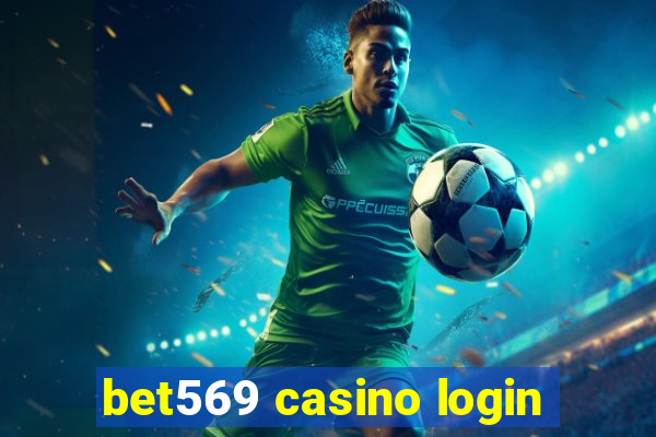 bet569 casino login