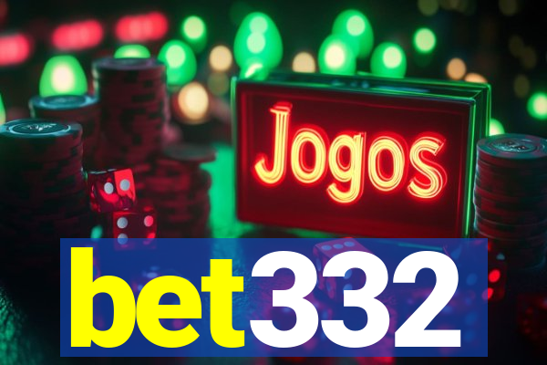 bet332