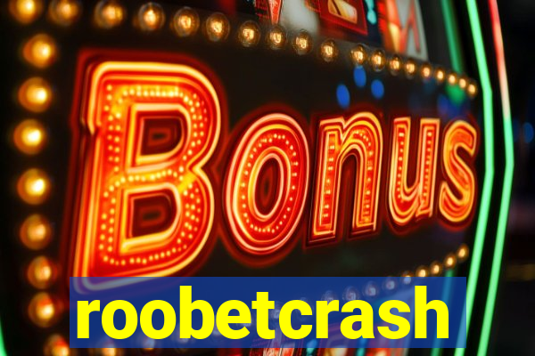 roobetcrash