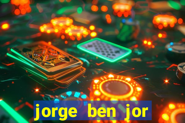 jorge ben jor fortuna estimada