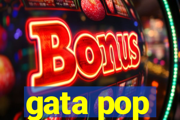 gata pop