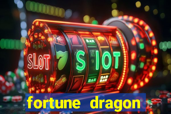 fortune dragon ganho certo demo