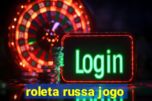 roleta russa jogo