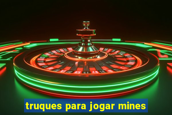 truques para jogar mines