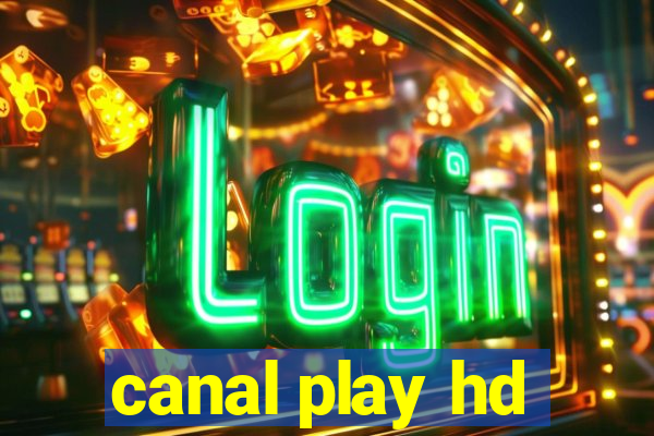 canal play hd