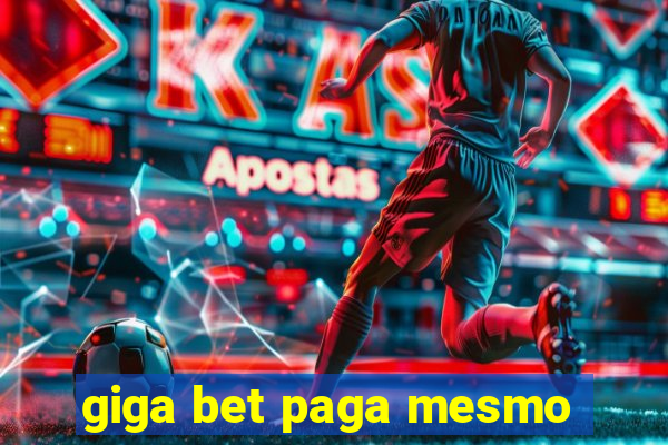 giga bet paga mesmo