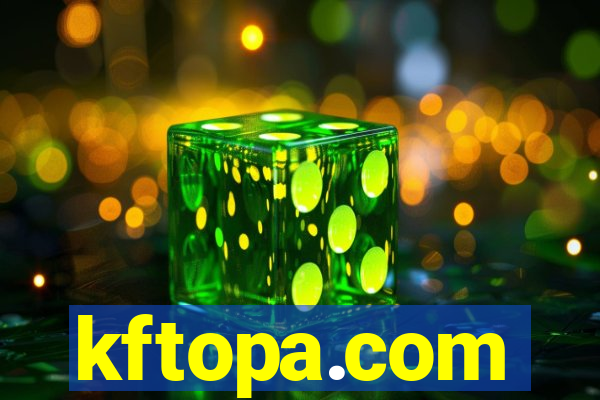 kftopa.com