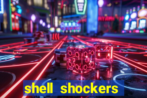 shell shockers crazy games