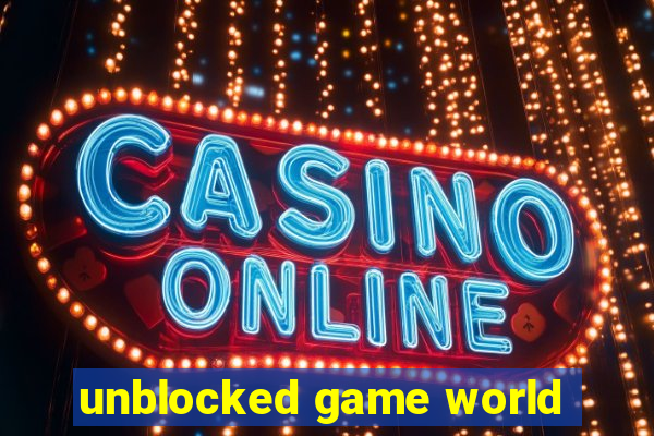 unblocked game world