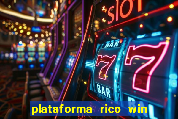 plataforma rico win paga mesmo