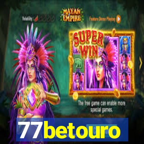 77betouro