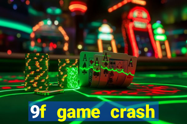 9f game crash ganhar dinheiro