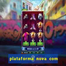 plataforma nova com bonus no cadastro