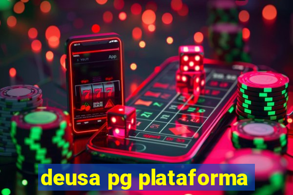 deusa pg plataforma