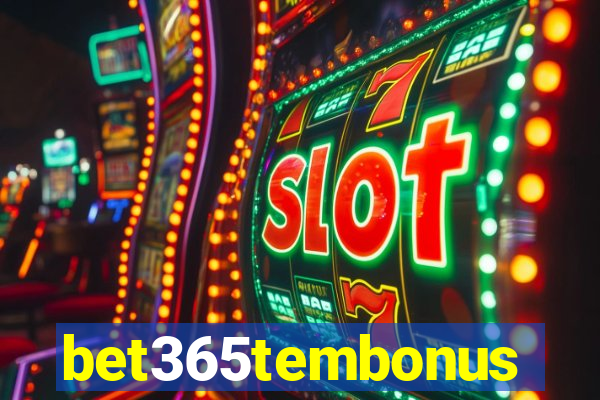 bet365tembonus